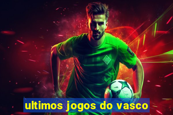 ultimos jogos do vasco